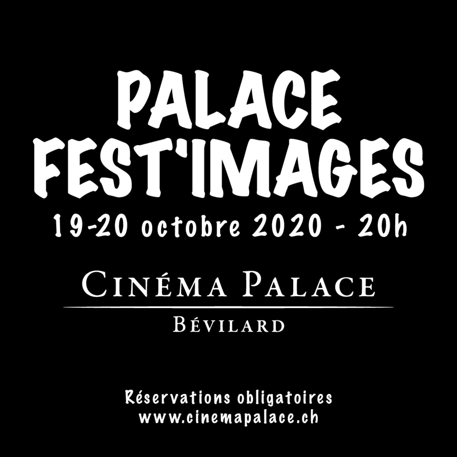 PALACE FEST'IMAGES *Réservation obligatoire*